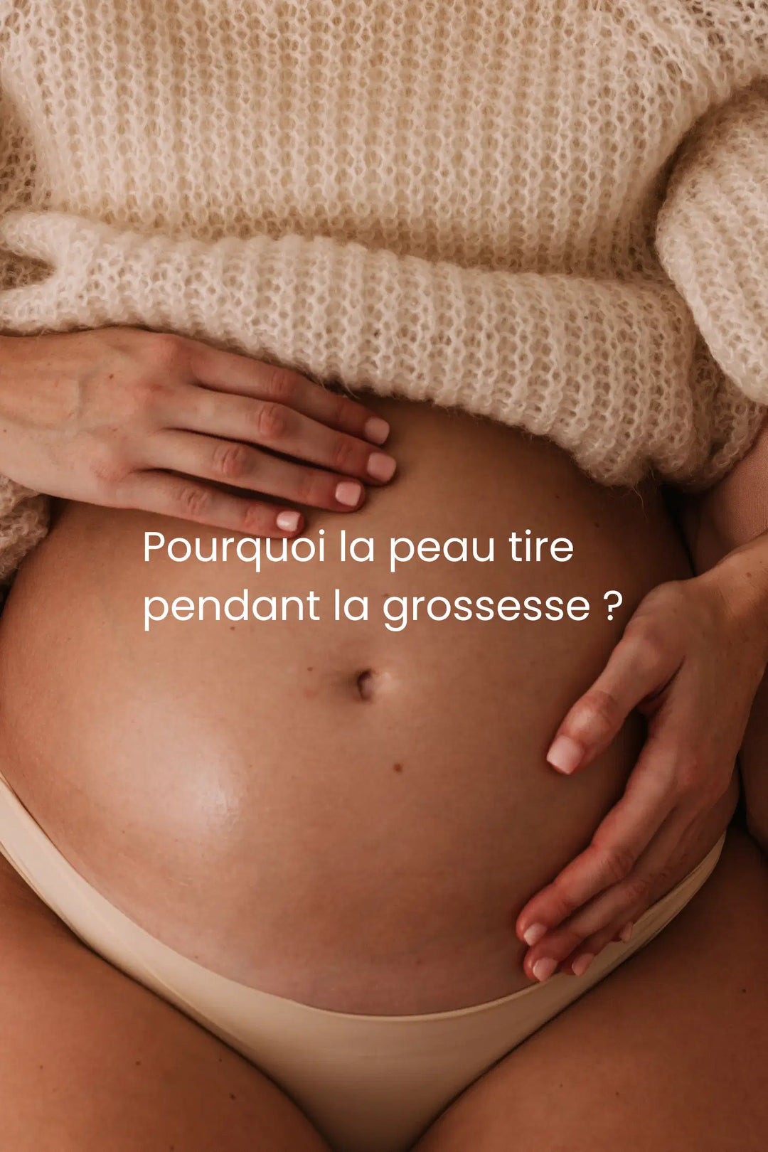 Pourquoi la peau tire pendant la grossesse ?